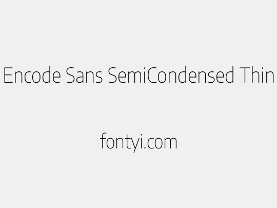 Encode Sans SemiCondensed Thin