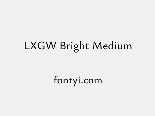 LXGW Bright Medium