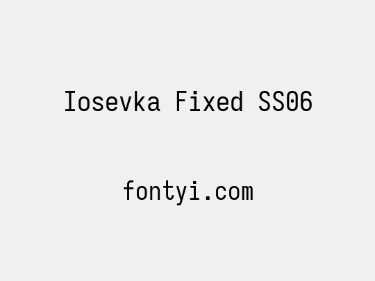 Iosevka Fixed SS06