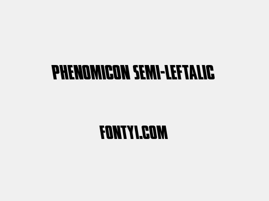 Phenomicon Semi-Leftalic