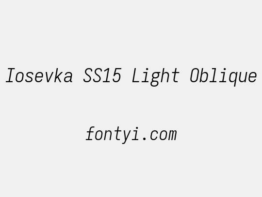 Iosevka SS15 Light Oblique