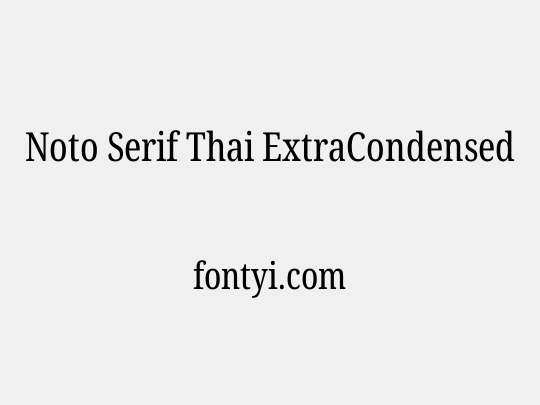 Noto Serif Thai ExtraCondensed