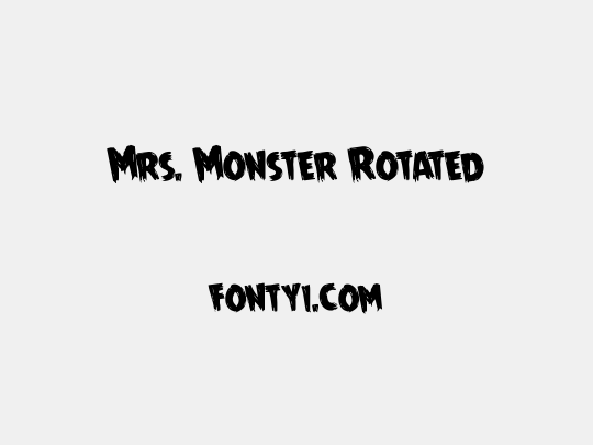 Mrs. Monster Rotated