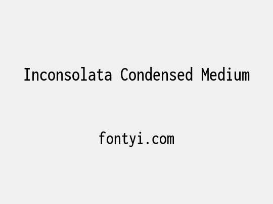 Inconsolata Condensed Medium