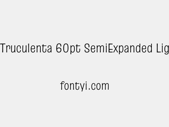 Truculenta 60pt SemiExpanded Light