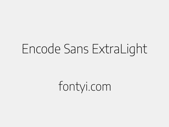 Encode Sans ExtraLight