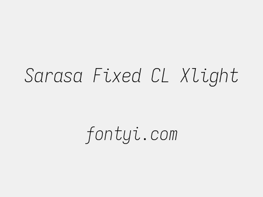 Sarasa Fixed CL Xlight