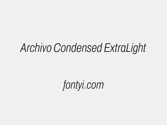 Archivo Condensed ExtraLight