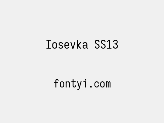 Iosevka SS13