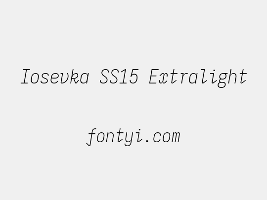 Iosevka SS15 Extralight