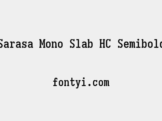 Sarasa Mono Slab HC Semibold