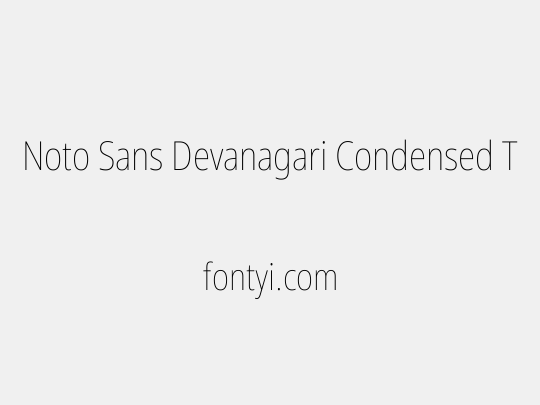 Noto Sans Devanagari Condensed Thin