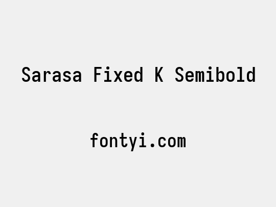 Sarasa Fixed K Semibold