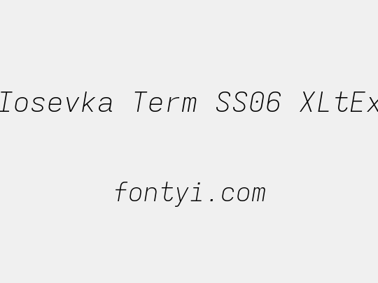 Iosevka Term SS06 XLtEx