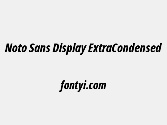 Noto Sans Display ExtraCondensed ExtraBold