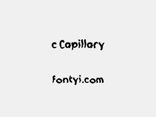 c Capillary
