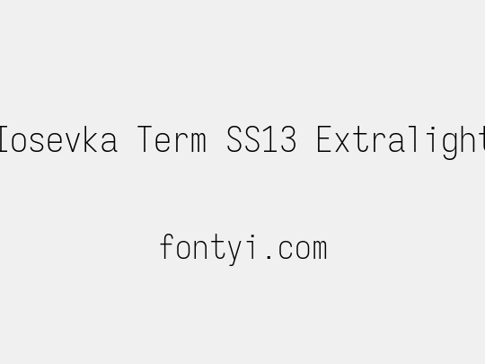 Iosevka Term SS13 Extralight