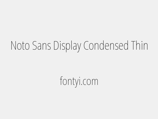 Noto Sans Display Condensed Thin
