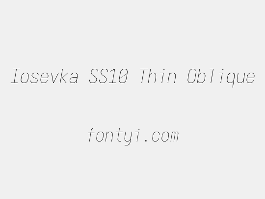 Iosevka SS10 Thin Oblique