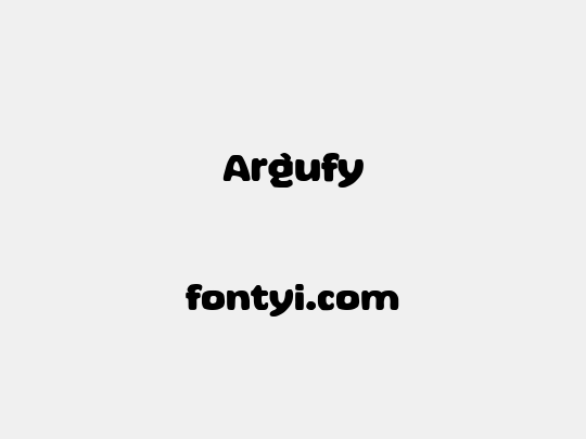 Argufy