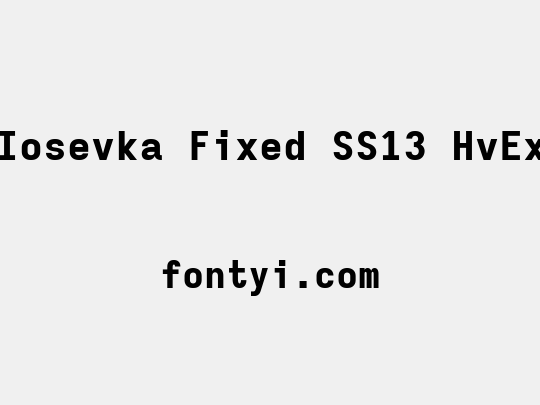 Iosevka Fixed SS13 HvEx