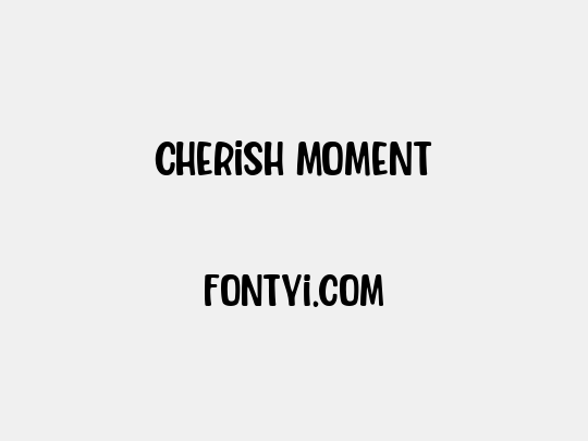 Cherish Moment