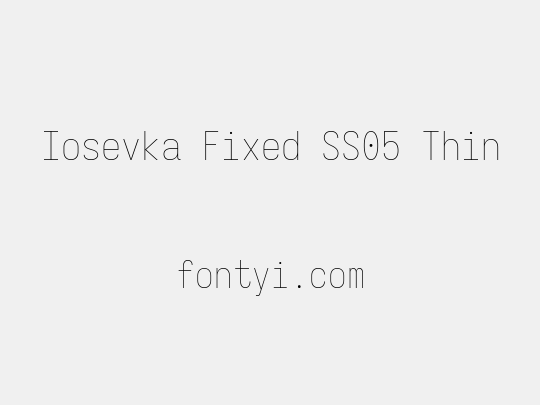 Iosevka Fixed SS05 Thin