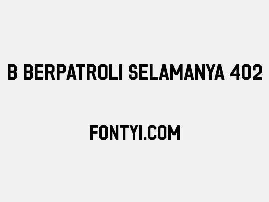 b Berpatroli Selamanya 402
