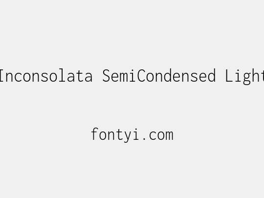 Inconsolata SemiCondensed Light