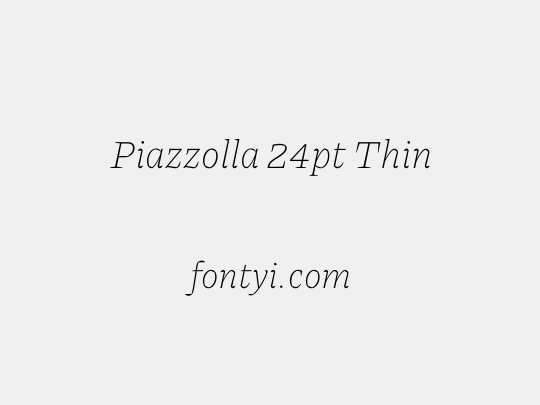 Piazzolla 24pt Thin