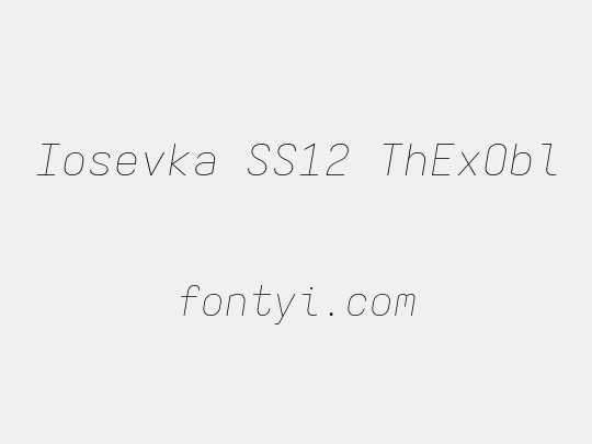 Iosevka SS12 ThExObl