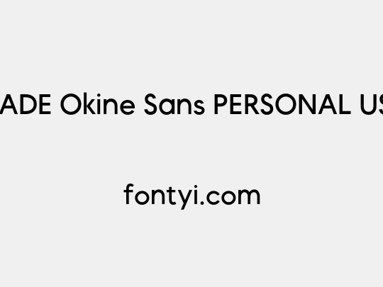 MADE Okine Sans PERSONAL USE