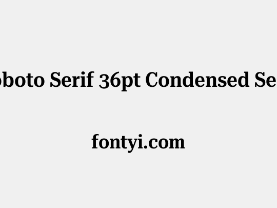 Roboto Serif 36pt Condensed SemiBold
