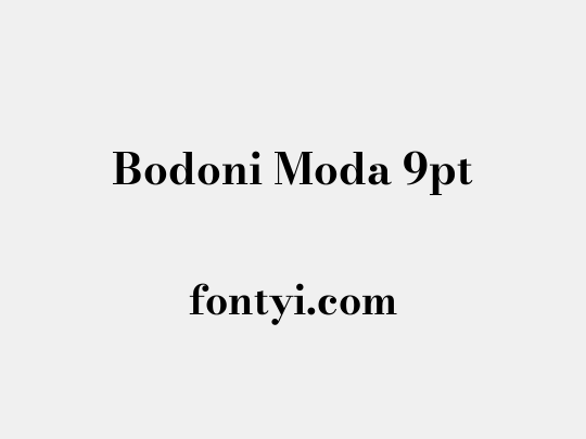Bodoni Moda 9pt