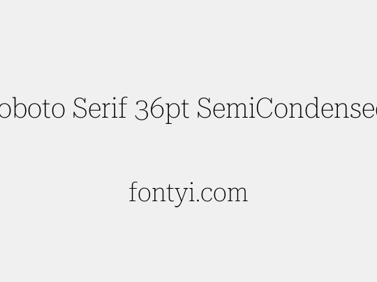 Roboto Serif 36pt SemiCondensed Thin