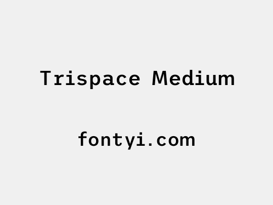 Trispace Medium