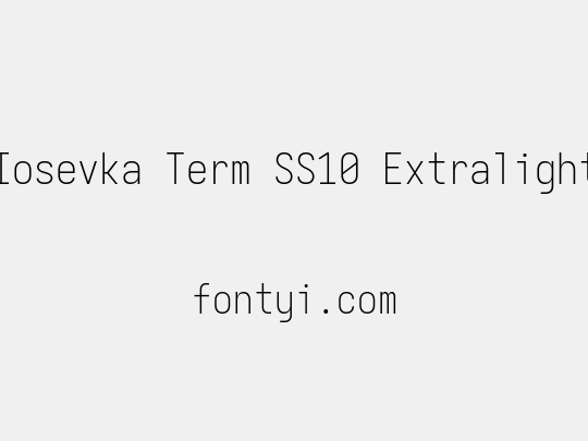 Iosevka Term SS10 Extralight