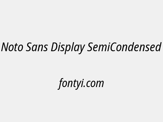 Noto Sans Display SemiCondensed