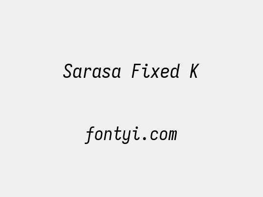 Sarasa Fixed K