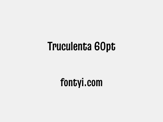Truculenta 60pt
