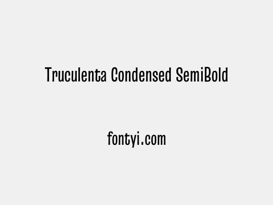 Truculenta Condensed SemiBold