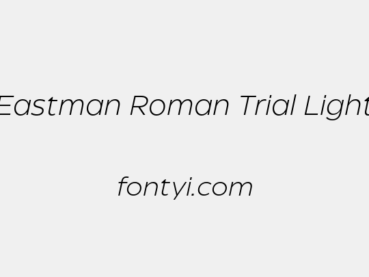 Eastman Roman Trial Light