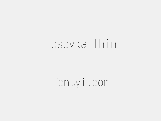 Iosevka Thin