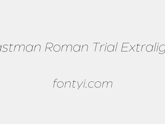 Eastman Roman Trial Extralight