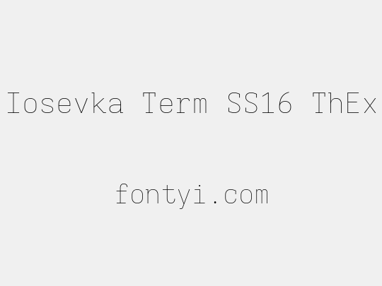 Iosevka Term SS16 ThEx