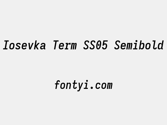 Iosevka Term SS05 Semibold