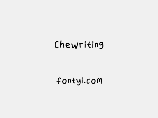 Chewriting