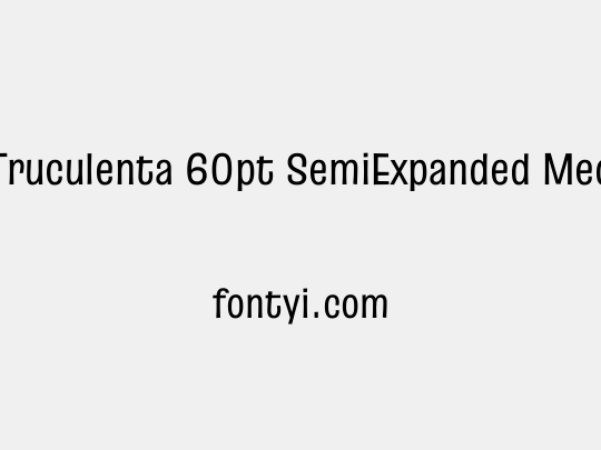 Truculenta 60pt SemiExpanded Medium