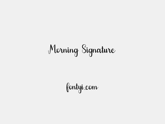 Morning Signature