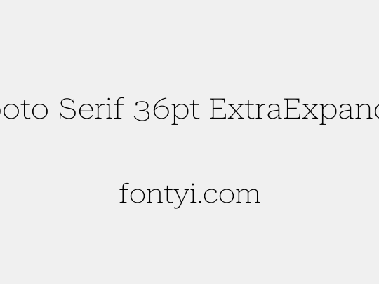 Roboto Serif 36pt ExtraExpanded Thin